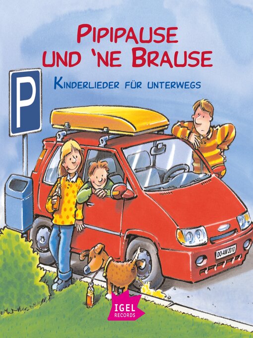 Title details for Pipipause und 'ne Brause. Kinderlieder für unterwegs by Holger Rettler - Available